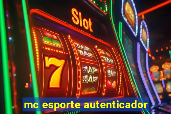 mc esporte autenticador